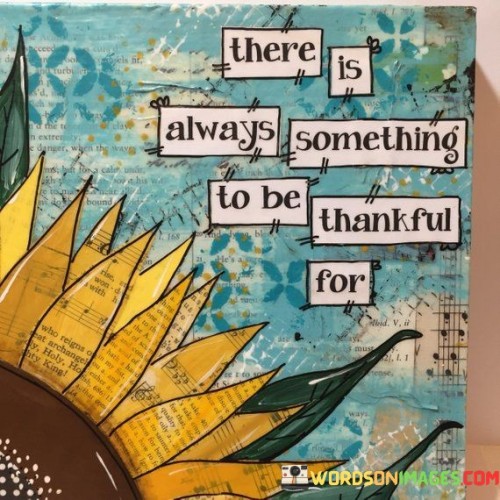 There-Is-Always-Something-To-Be-Thankful-For-Quotes03509136c42dcefa.jpeg