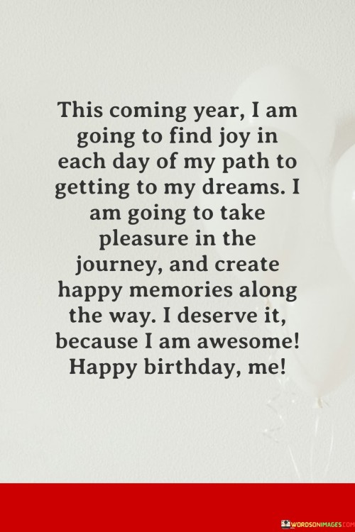 This-Coming-Year-I-Am-Going-To-Find-Joy-In-Each-Day-Of-My-Path-To-Getting-Quotes.jpeg