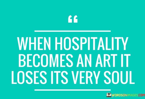 When-Hospitality-Becomes-An-Art-It-Quotes.jpeg