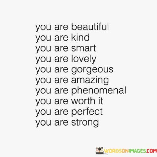 You-Are-Beautiful-You-Are-Kind-You-Are-Smart-You-Are-Lovely-Quotes-Quotes.jpeg