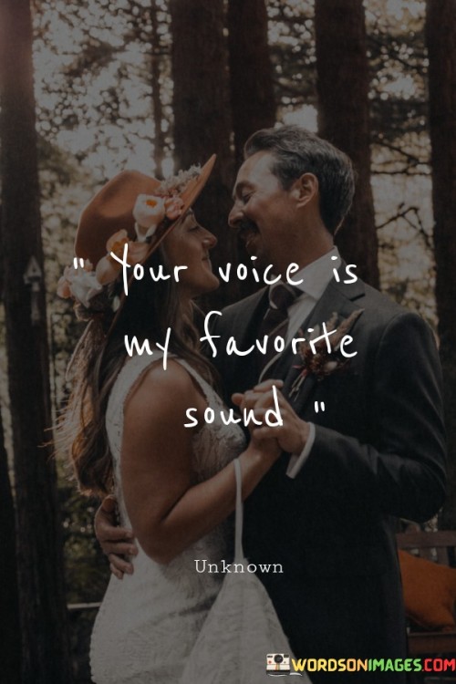 Your-Voice-Is-My-Favorite-Sound-Quotes47f3e38a7338435a.jpeg