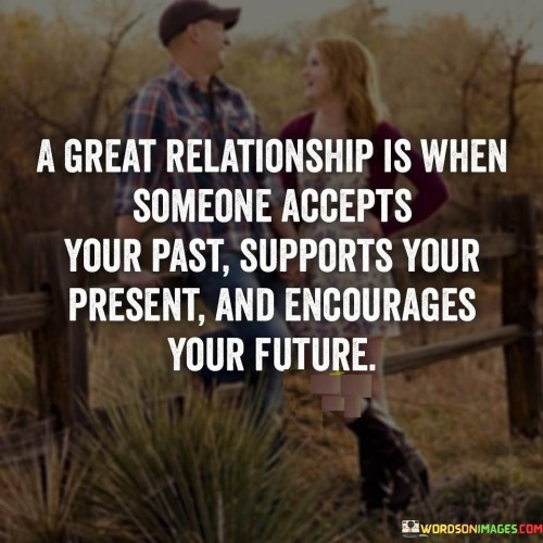 A-Great-Relationship-Is-When-Someone-Accept-Your-Past-Supports-Quotes.jpeg