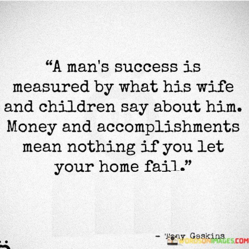 A Man's Success Is Measured By What His Wife Quotes