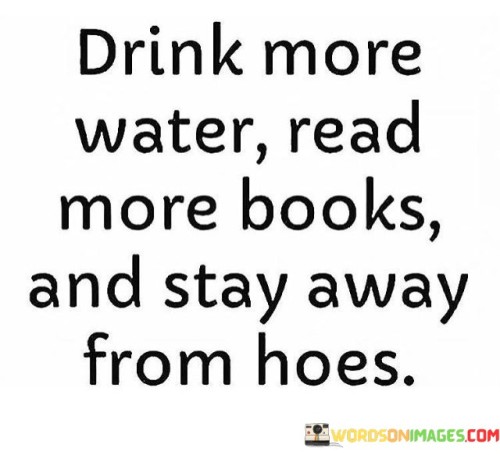 Drink-More-Water-Read-More-Books-And-Stay-Away-Quotes.jpeg