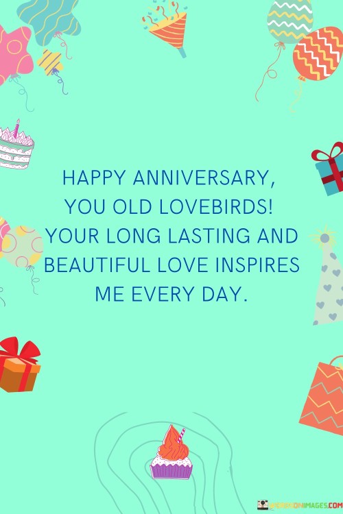 Happy-Anniversary-You-Old-Lovebirds-Your-Long-Lasting-And-Beautiful-Love-Quotes.jpeg