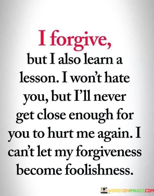 I-Forgive-But-I-Also-Learn-A-Lesson-Quotes.jpeg