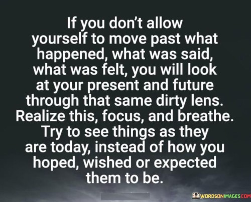 If You Don't Allow Yourself To Move Past Quotes