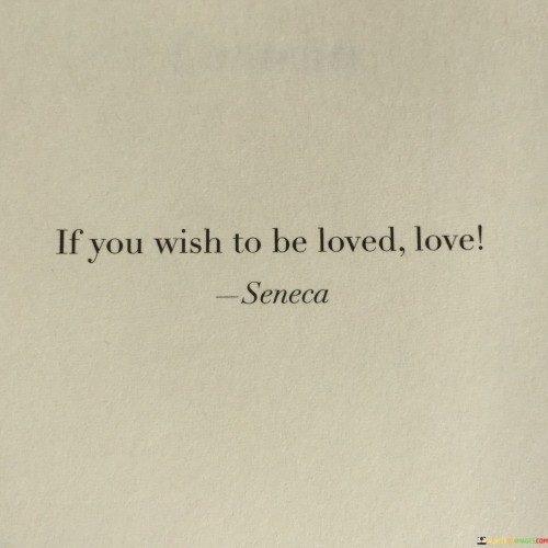 If-You-Wish-To-Be-Loved-Love-Quotes.jpeg