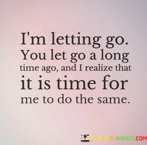 Im-Letting-Go-You-Let-Go-A-Long-Quotes.jpeg