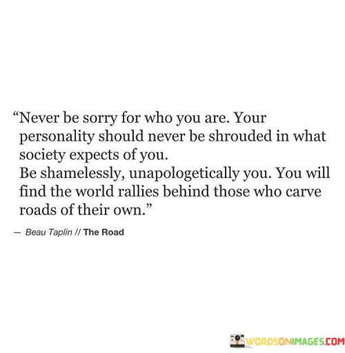 Never-Be-Sorry-For-Who-Are-Your-Personallity-Quotes.jpeg