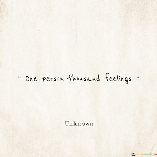 One-Person-Thousand-Feelings-Quotes.jpeg