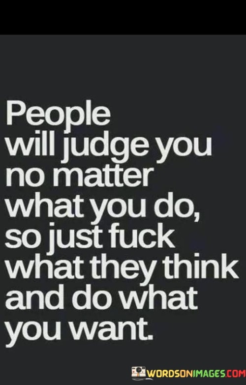 People-Will-Judge-You-No-Matter-What-You-Do-Quotes.jpeg