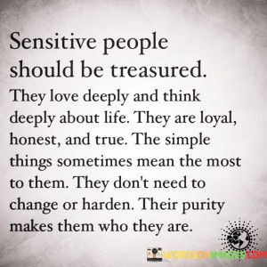 Sensitive-People-Should-Be-Treasured-They-Love-Deeply-And-Think-Quotes.jpeg