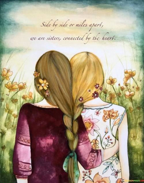 Side-By-Side-Or-Miles-Apart-We-Are-Sisters-Connected-By-The-Heart-Quotes.jpeg