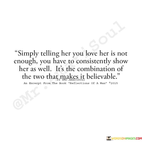 Simply-Telling-Her-You-Love-Her-Is-Not-Enough-You-Have-Quotes.jpeg