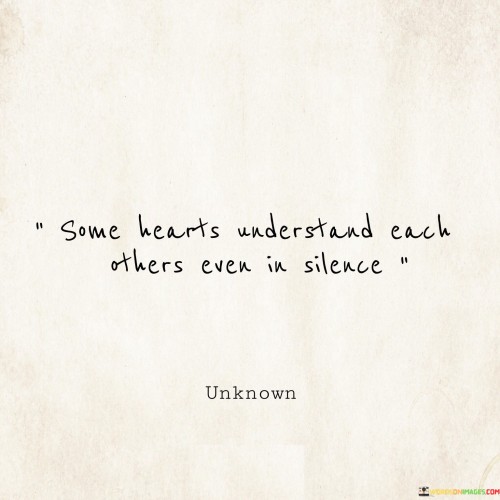 Some-Heart-Understand-Each-Others-Even-In-Silence-Quotes.jpeg