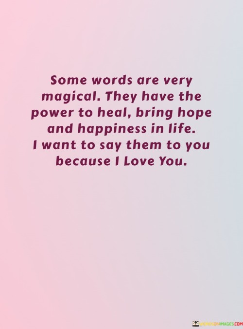 Some-Words-Are-Very-Magical-They-Have-The-Power-To-Heal-Bring-Hope-Quotes.jpeg