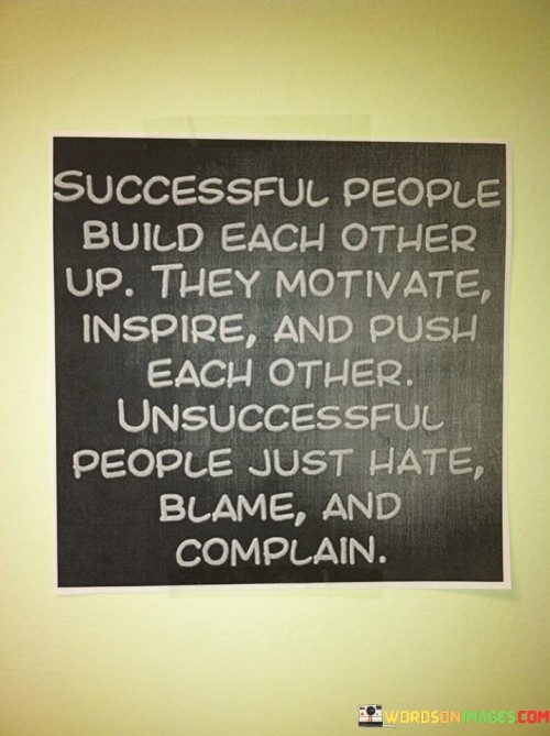 Successful-People-Build-Each-Other-Up-They-Motivate-Inspire-Quotes.jpeg