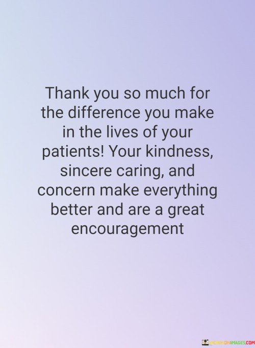 Thank-You-So-Much-For-The-Difference-You-Make-In-The-Lives-Of-Your-Patients-Quotes.jpeg