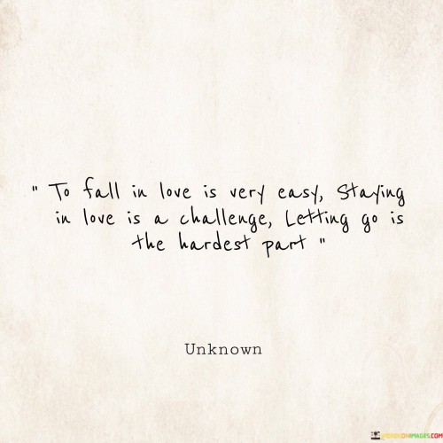 To-Fall-In-Love-Is-Very-Easy-Staying-In-Love-Is-A-Challenge-Letting-Quotes.jpeg