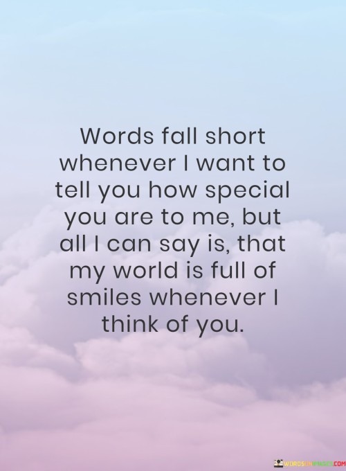 Words-Fall-Short-Whenever-I-Want-To-Tell-You-How-Special-You-Are-Quotes.jpeg