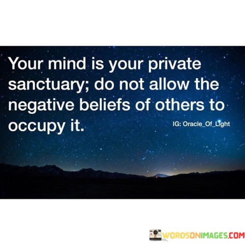 Your Mind Is Your Private Sanctuary Do Not Allow The Quotes