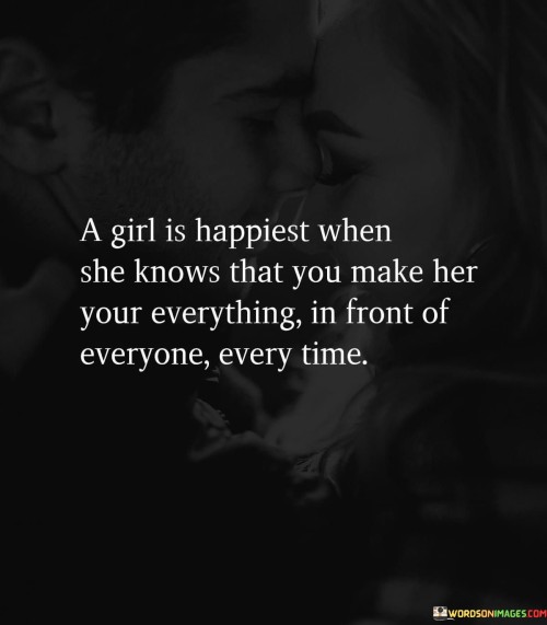 A-Girl-Is-Happiest-When-She-Knows-That-You-Make-Her-Your-Everything-Quotes.jpeg