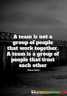 A-Team-Is-Not-A-Group-Of-People-That-Work-Together-Quotes.jpeg