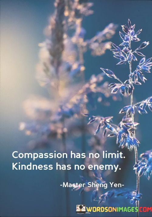 Compassion-has-no-limit-kindness-has-no-enemy.jpeg