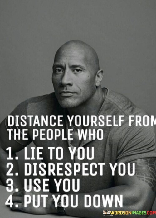 Distance-Yourself-From-The-People-Who-Lie-To-You-Disrespect-You-Use-You-Quotes.jpeg