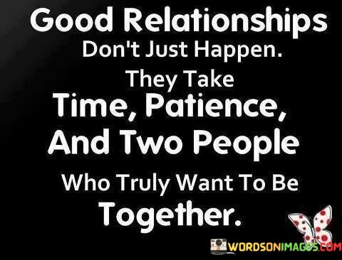 Good-Relationships-Dont-Justhappen-They-Take-Quotes.jpeg