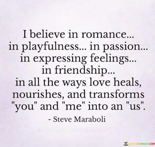 I-Believe-In-Romance-Playfulness-In-Passion-Quotes.jpeg