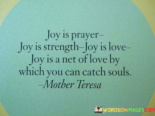 Joy-Is-Prayer-Joy-Is-Strength-Joy-Is-Love-Quotes.jpeg