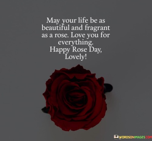 May-Your-Life-Be-As-Beautiful-And-Fragrant-As-A-Rose-Love-You-Quotes