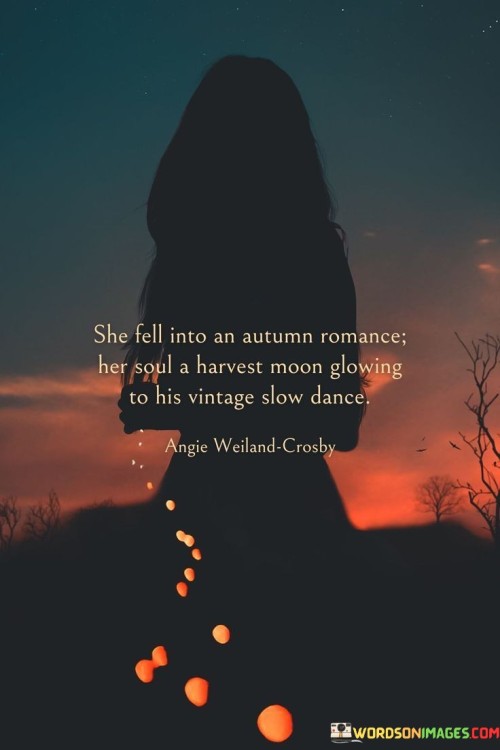 She-Fell-Into-An-Autumn-Romance-Her-Soul-A-Harvest-Moon-Glowing-To-His-Quotes.jpeg