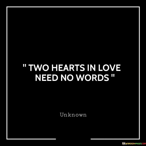 Two-Hearts-In-Love-Need-No-Words-Quotes.jpeg