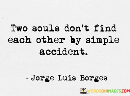 Two Souls Don't Find Each Other By Simple Quotes