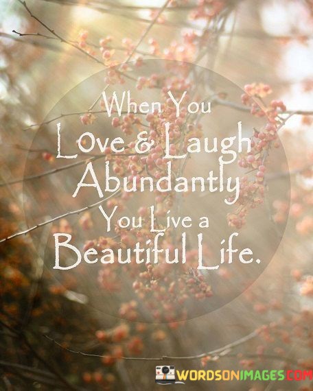 When-You-Love-In-Laugh-Abundantly-You-Live-A-Beautiful-Quotes.jpeg