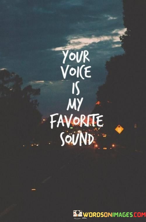 Your-Voice-Is-My-Favorite-Sound-Quotes.jpeg