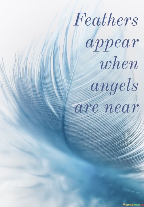 Feathers-Appear-When-Angels-Are-Near-Quotes.jpeg