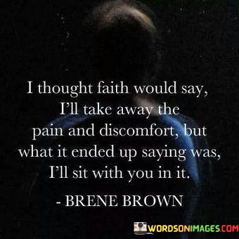 I-Thought-Faith-Would-Say-Ill-Take-Away-The-Pain-Quotes.jpeg