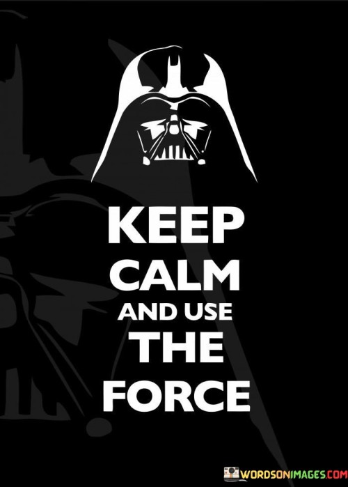 Keep-Calm-And-Use-The-Inforce-Quotes