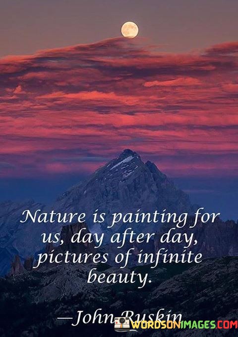 Nature-Is-Painting-For-Us-Day-After-Day-Pictures-Of-Infinite-Quotes.jpeg