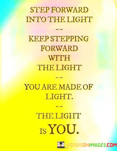 Step-Forward-Into-The-Light-Keep-Stepping-Forward-With-Quotes.jpeg