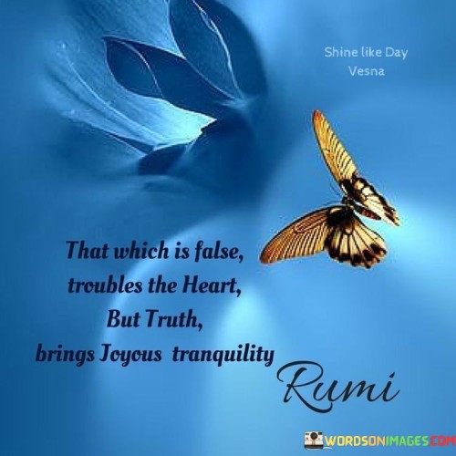 That-Which-Is-False-Troubles-The-Heart-But-Truth-Quotes.jpeg