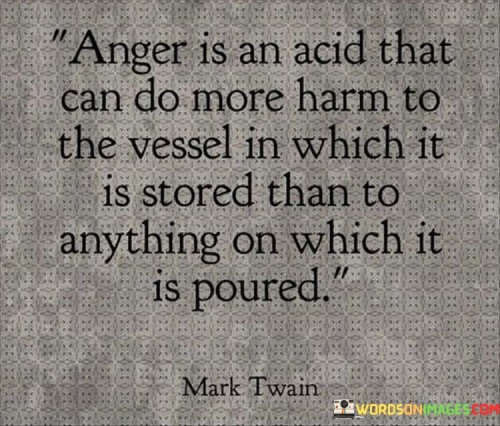 Anger-Is-An-Acid-That-Can-Do-More-Harm-To-The-Vessel-Quotes.jpeg