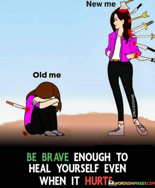 Be-Brave-Enough-To-Heal-Yourself-Even-When-Quotes.jpeg