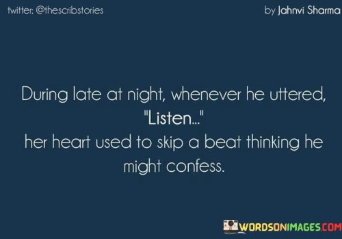 During-A-Late-At-Night-Whenever-He-Uttered-Listen-Her-Heart-Quotes.jpeg