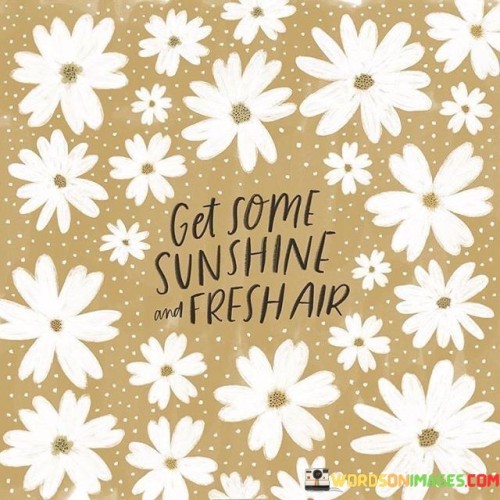 Get-Some-Sunshine-And-Freshair-Quotes.jpeg