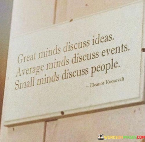 Great-Minds-Discuss-Ideas-Average-Minds-Discuss-Events-Quotes.jpeg